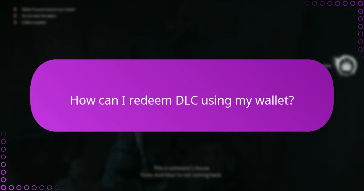 How can I redeem DLC using my wallet?