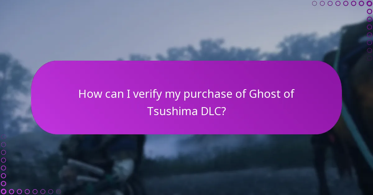 How can I verify my purchase of Ghost of Tsushima DLC?