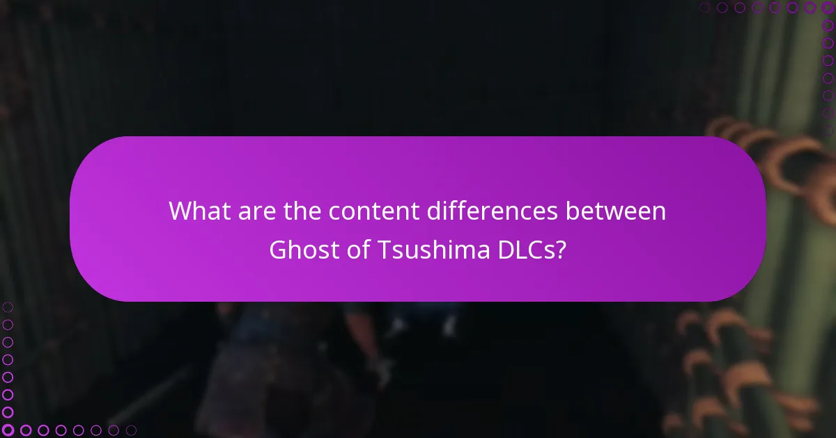 What are the content differences between Ghost of Tsushima DLCs?