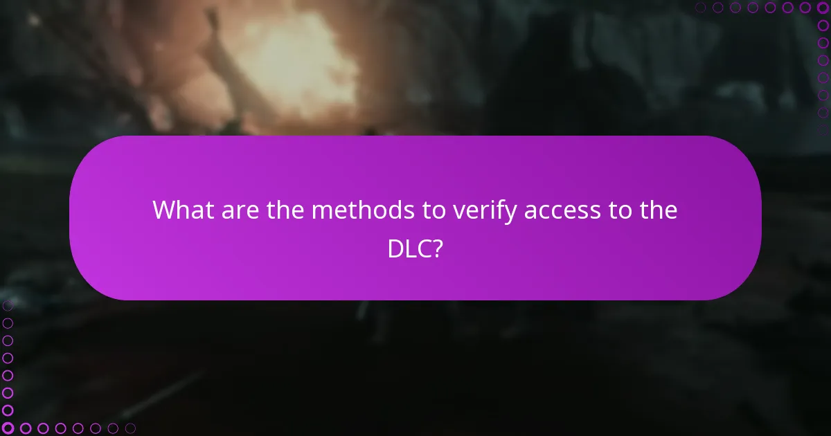 What are the methods to verify access to the DLC?