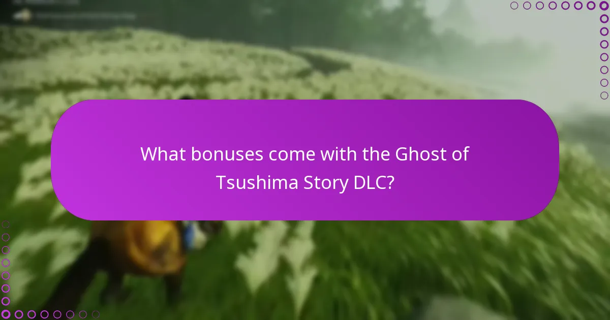 What bonuses come with the Ghost of Tsushima Story DLC?