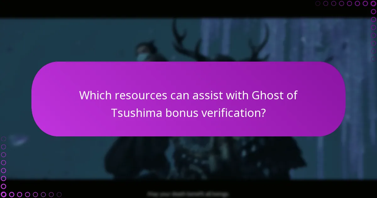 Which resources can assist with Ghost of Tsushima bonus verification?